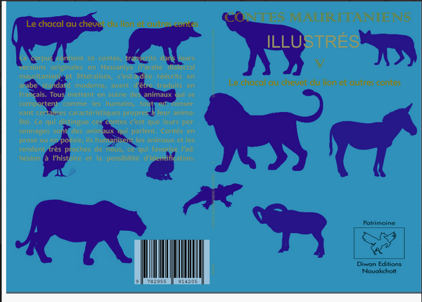 CONTES MAURITANIENS ILLUSTRÉS V Le chacal au chevet du lion et autres contes
